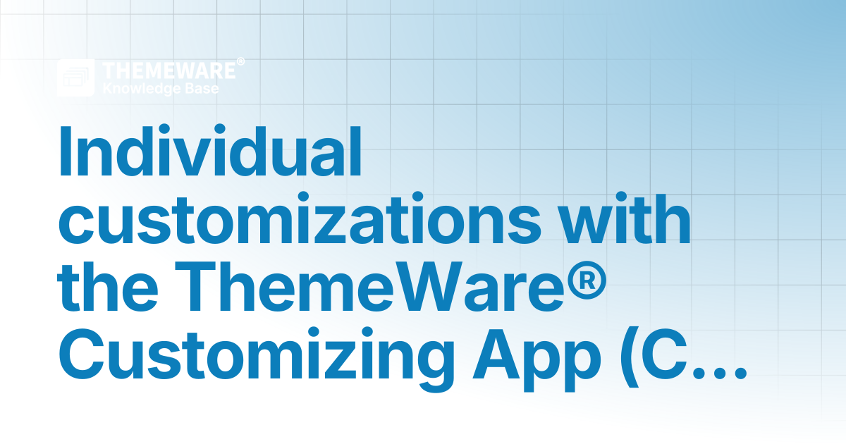 Individual customizations with the ThemeWare® Customizing App (Cloud ...